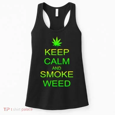 Keep Calm And Smoke Weed Women's Tank Top