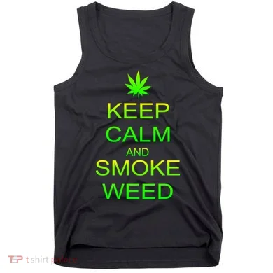 Keep Calm And Smoke Weed Tank Top