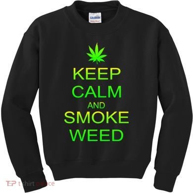Keep Calm And Smoke Weed Kids Sweatshirt