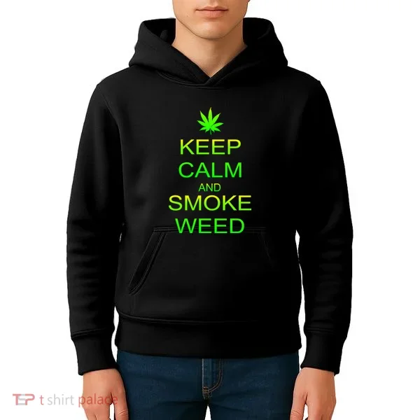 Keep Calm And Smoke Weed Kids Hoodie