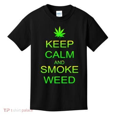 Keep Calm And Smoke Weed Kids T-Shirt