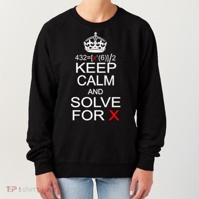 Keep Calm And Solve For X Women's Sweatshirt