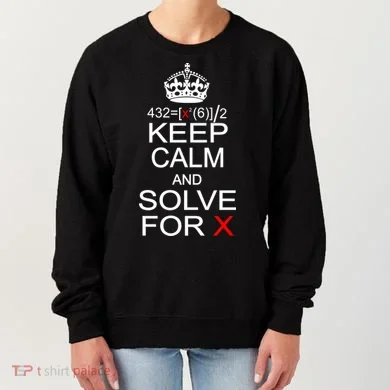 Keep Calm And Solve For X Women's Sweatshirt