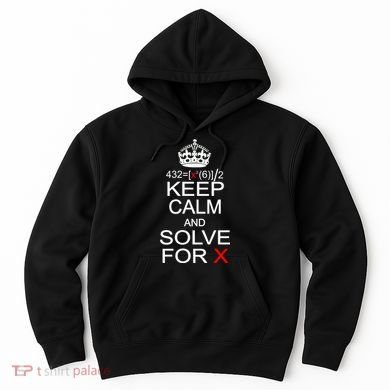 Keep Calm And Solve For X Hoodie