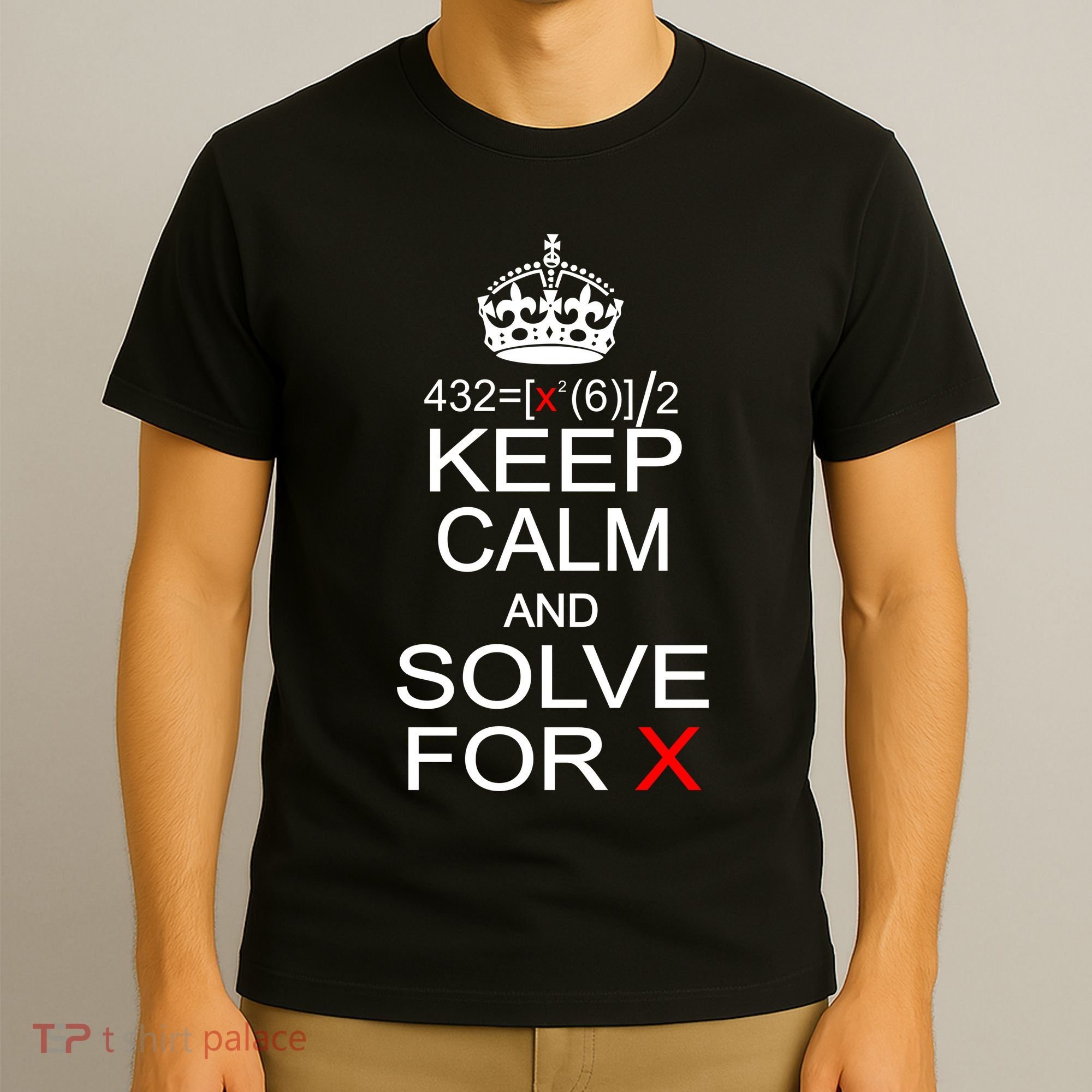 Keep Calm And Solve For X T-Shirt
