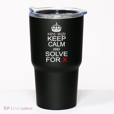 Keep Calm And Solve For X Tumbler