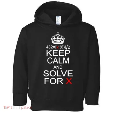 Keep Calm And Solve For X Toddler Hoodie