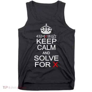 Keep Calm And Solve For X Tank Top