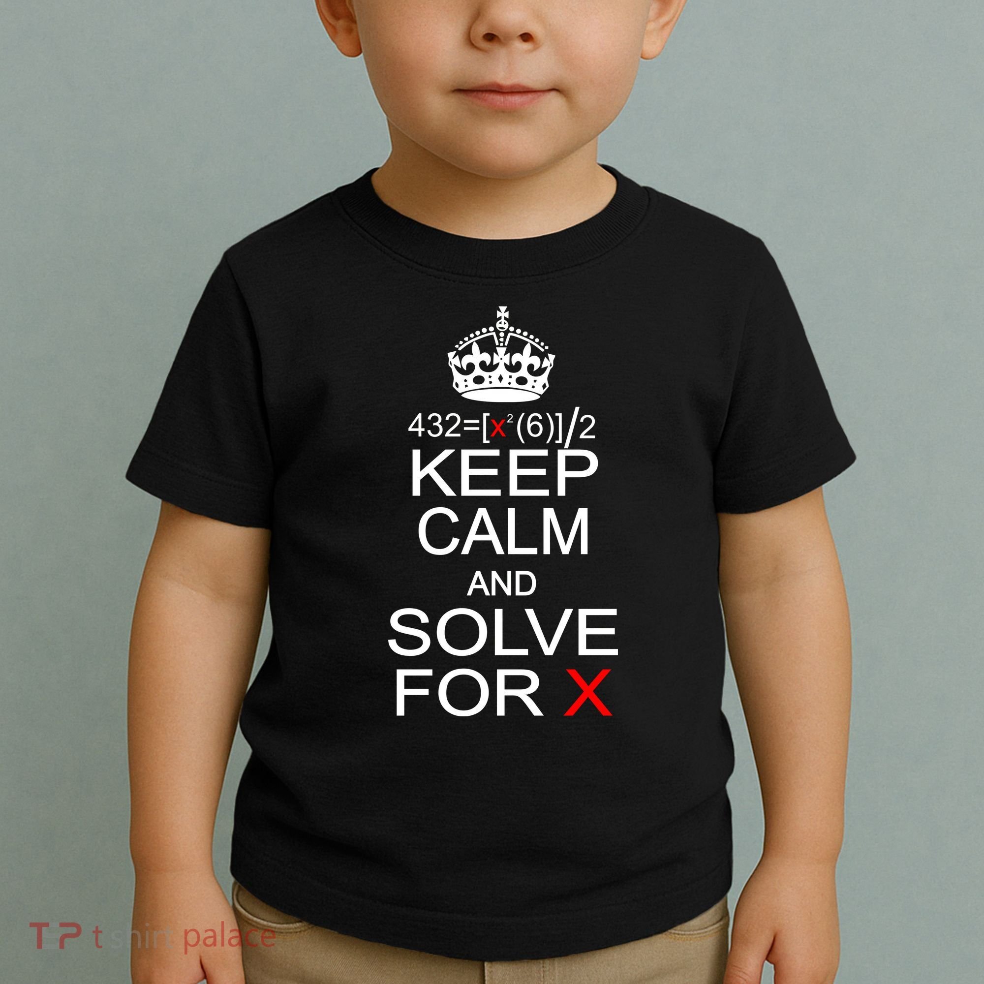 Keep Calm And Solve For X Toddler T-Shirt
