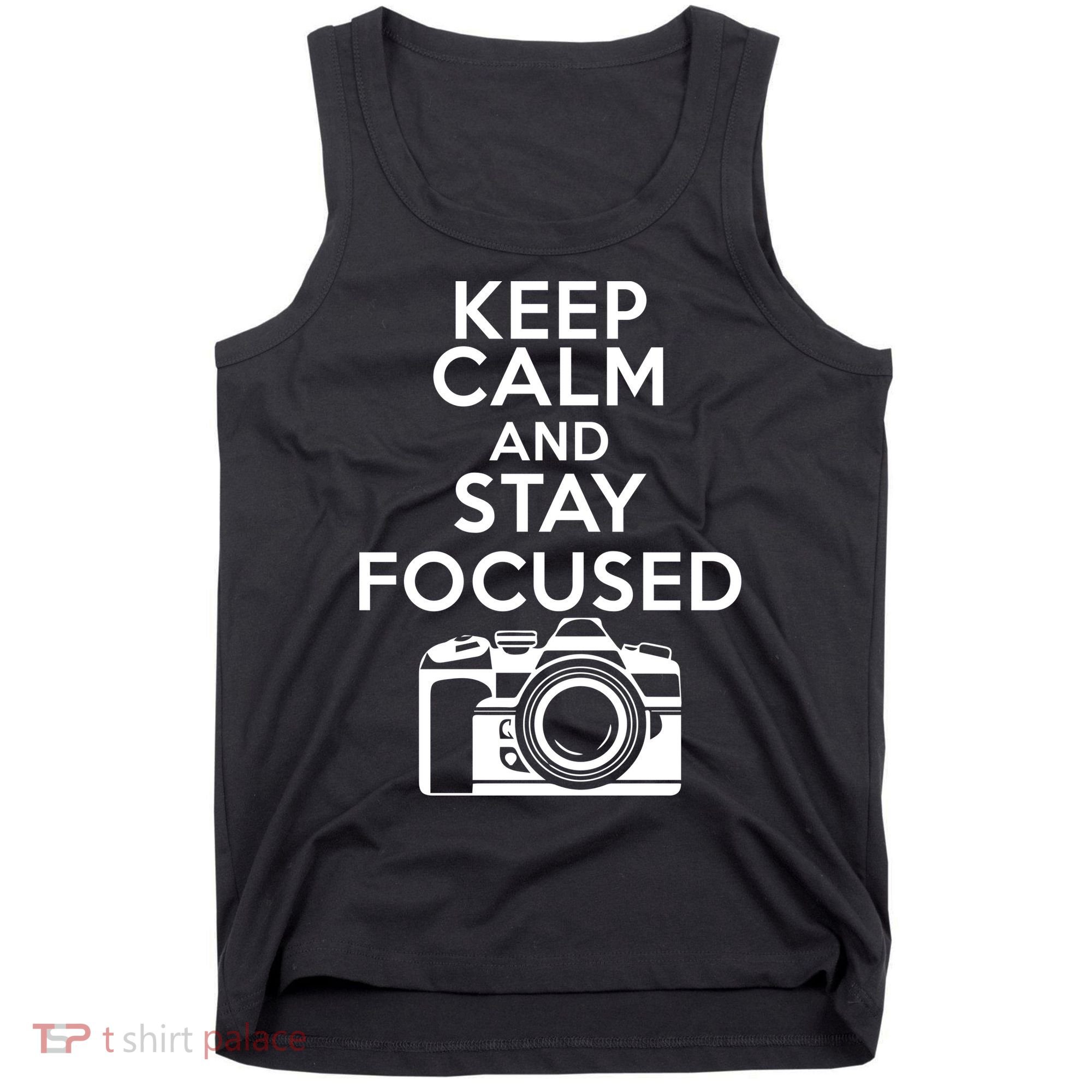 Keep Calm And Stay Focus Tank Top
