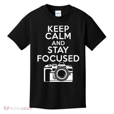 Keep Calm And Stay Focus Kids T-Shirt
