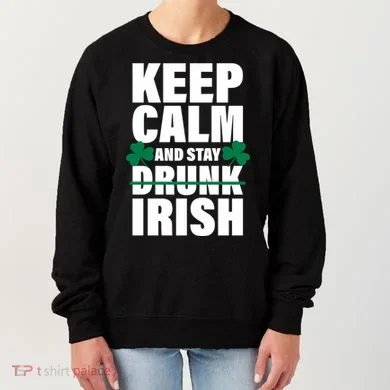 Keep Calm And Stay Irish Women's Sweatshirt