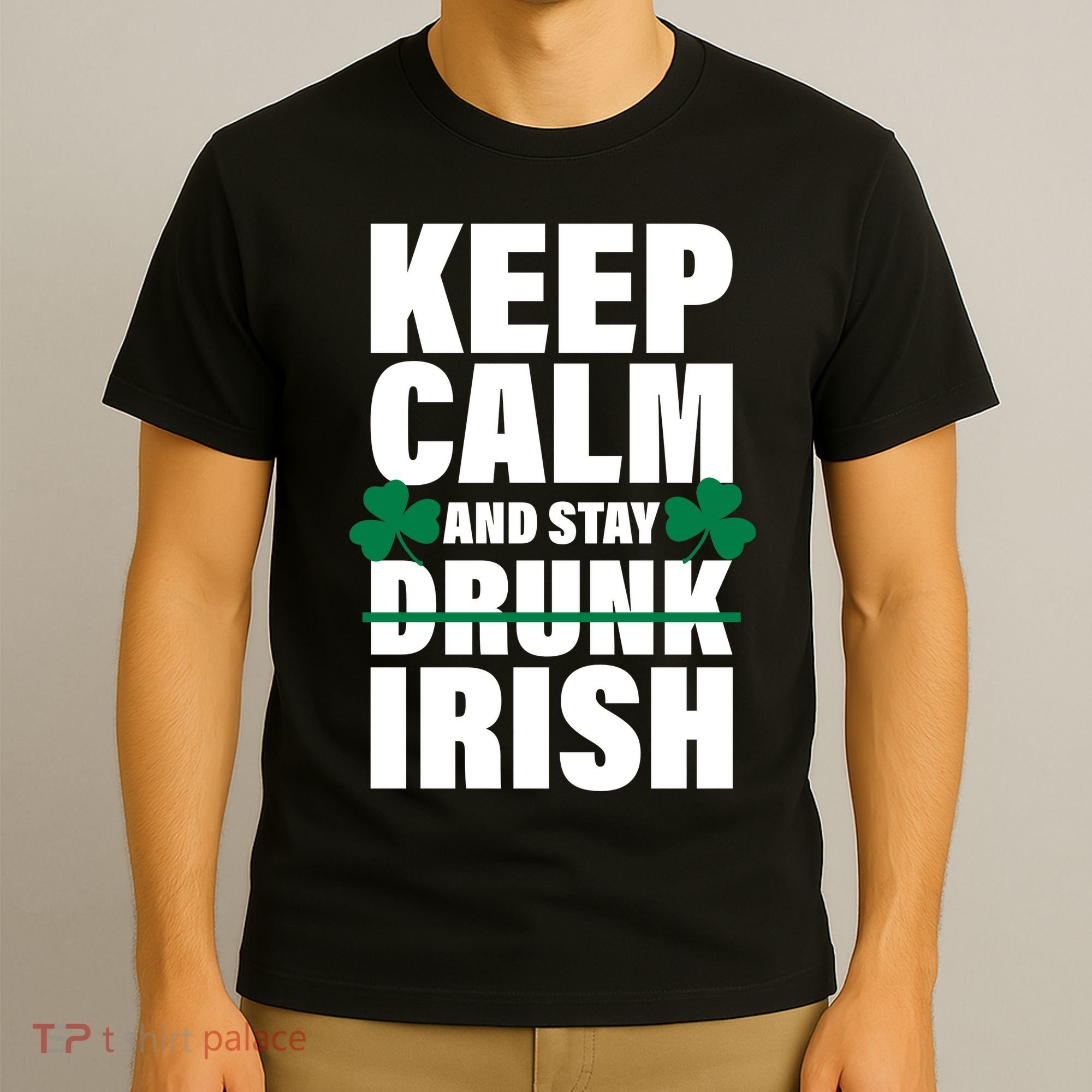 Keep Calm And Stay Irish T-Shirt