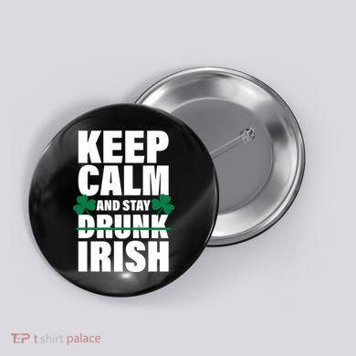 Keep Calm And Stay Irish Button