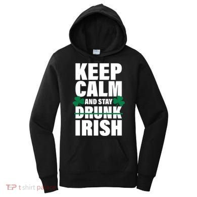 Keep Calm And Stay Irish Women's Hoodie