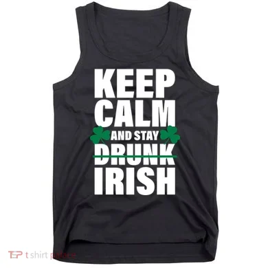 Keep Calm And Stay Irish Tank Top