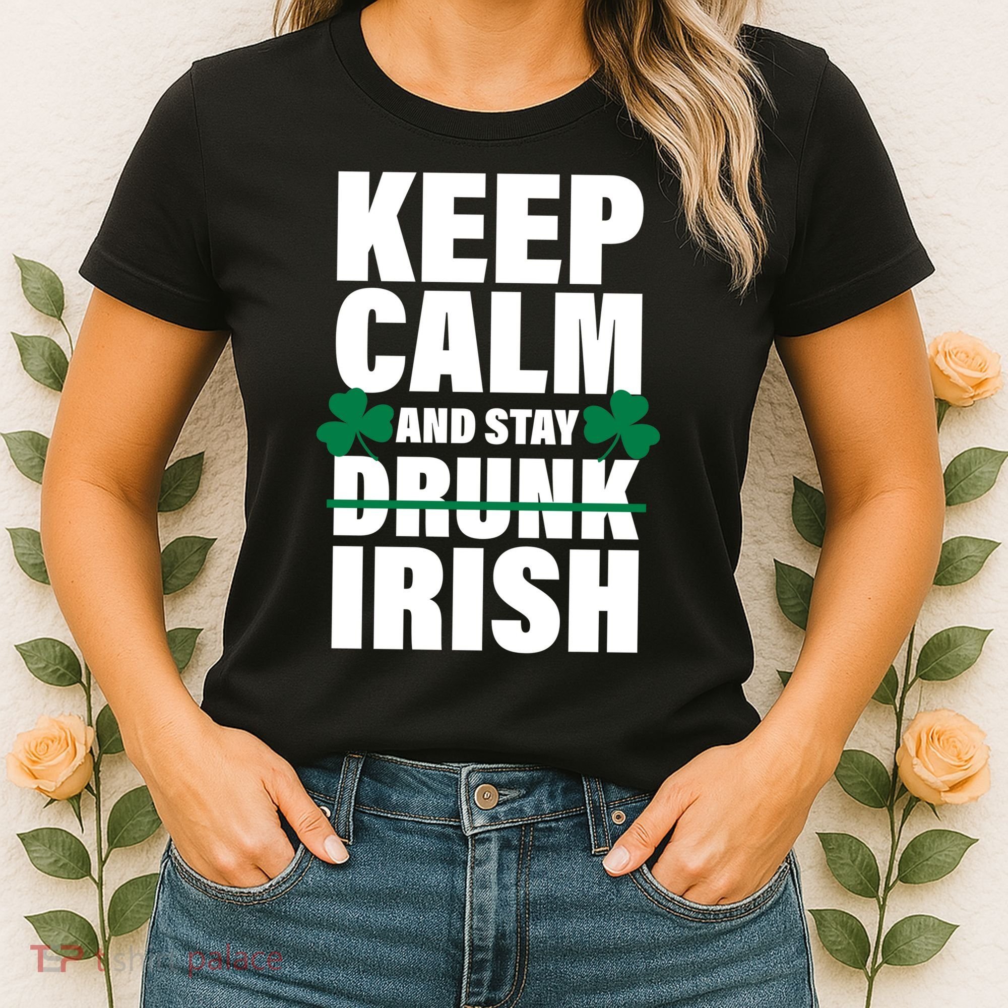 Keep Calm And Stay Irish Women's T-Shirt