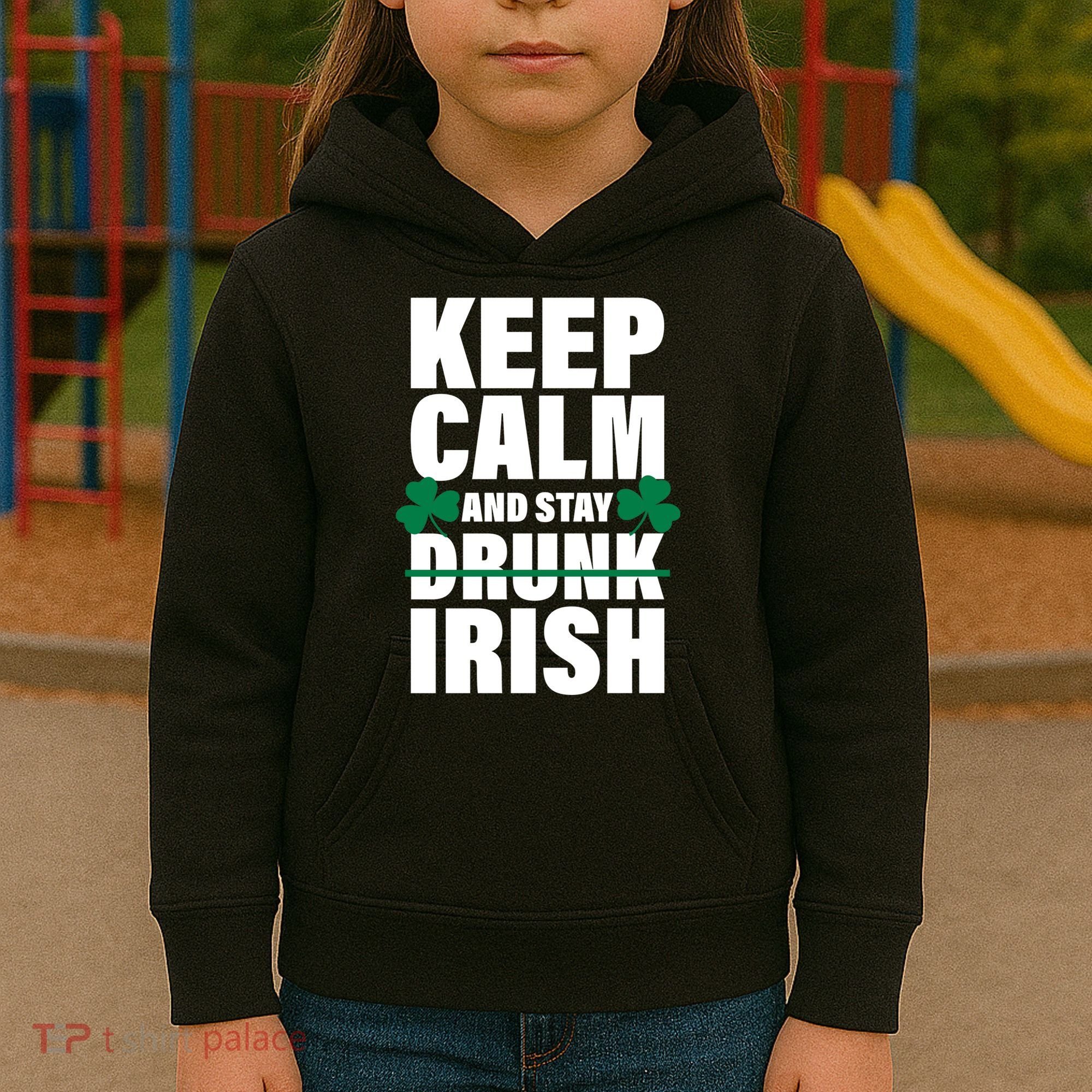 Keep Calm And Stay Irish Kids Hoodie
