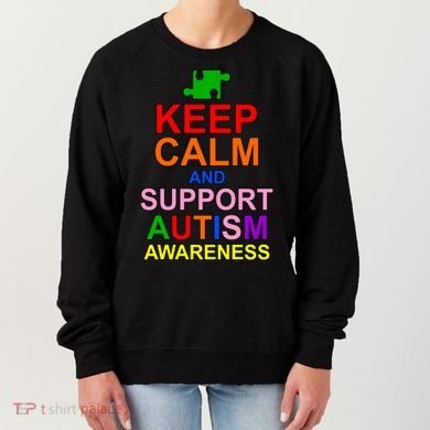 Keep Calm And Support Autism Awareness Women's Sweatshirt