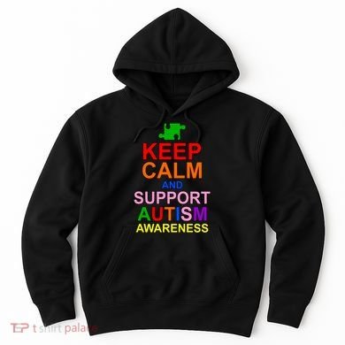 Keep Calm And Support Autism Awareness Hoodie