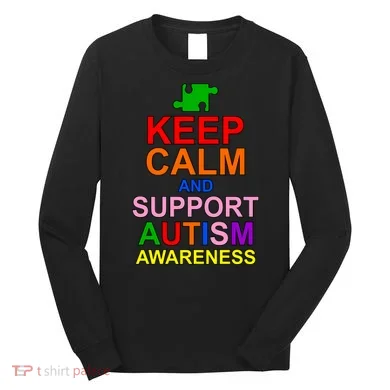 Keep Calm And Support Autism Awareness Long Sleeve Shirt