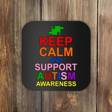 Keep Calm And Support Autism Awareness Coaster