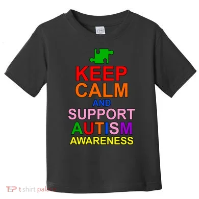 Keep Calm And Support Autism Awareness Toddler T-Shirt