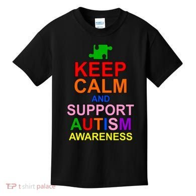 Keep Calm And Support Autism Awareness Kids T-Shirt