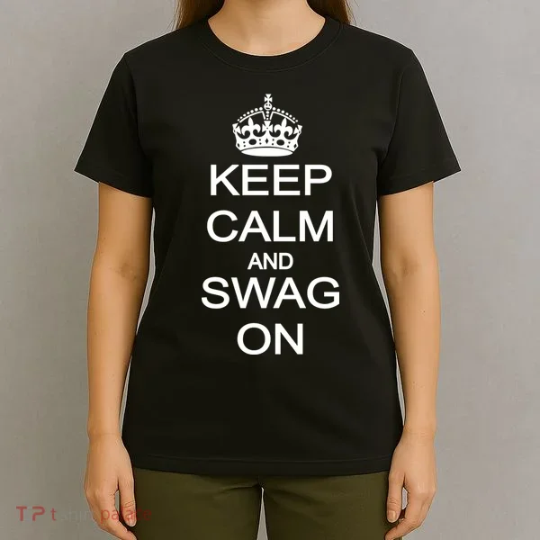 Keep Calm And Swag On T-Shirt