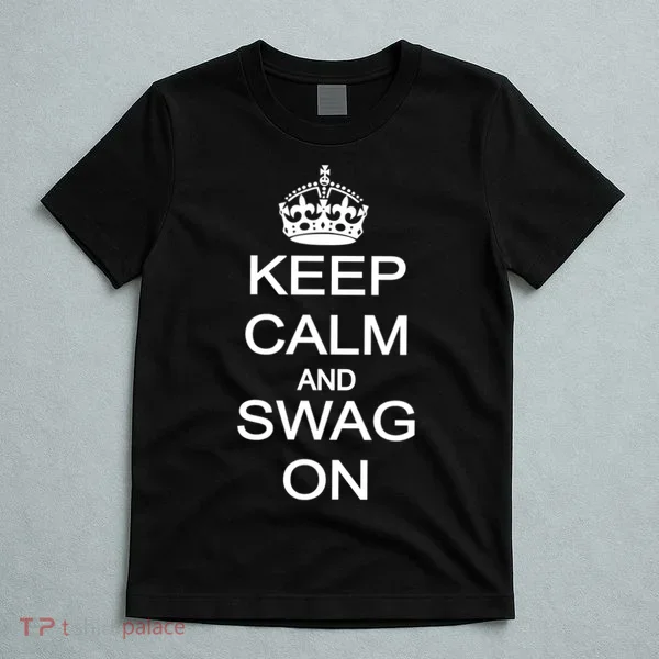Keep Calm And Swag On T-Shirt