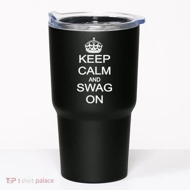 Keep Calm And Swag On Tumbler