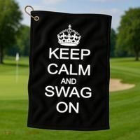 Keep Calm And Swag On Golf Towel thumb 1