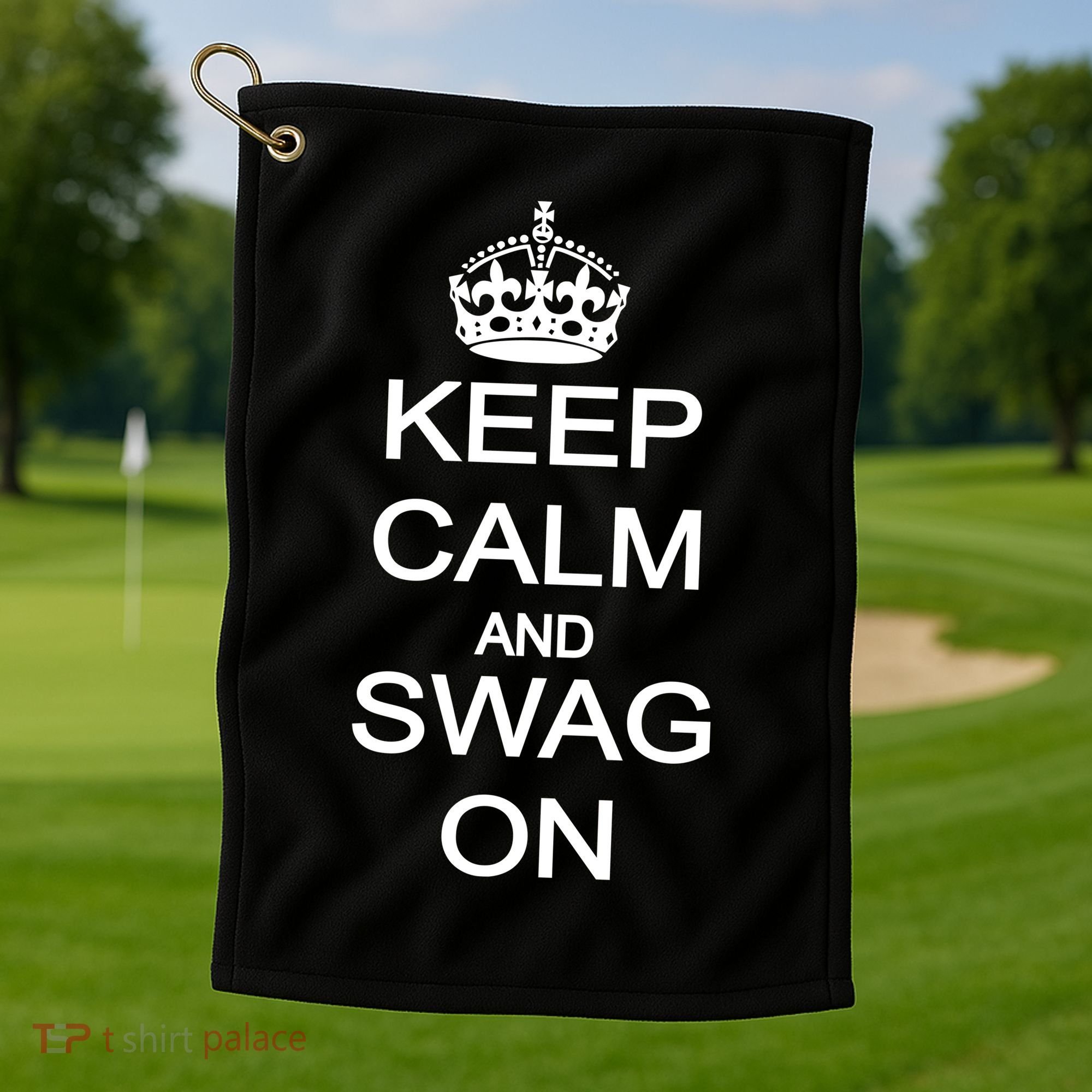 Keep Calm And Swag On Golf Towel