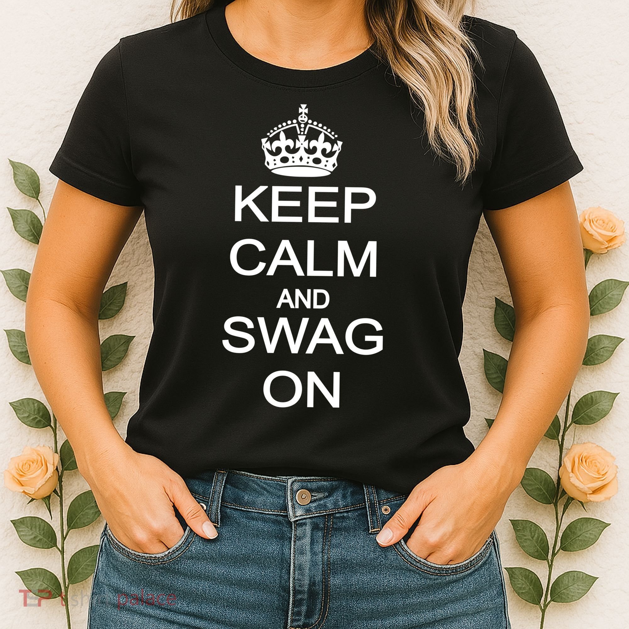 Keep Calm And Swag On Women's T-Shirt