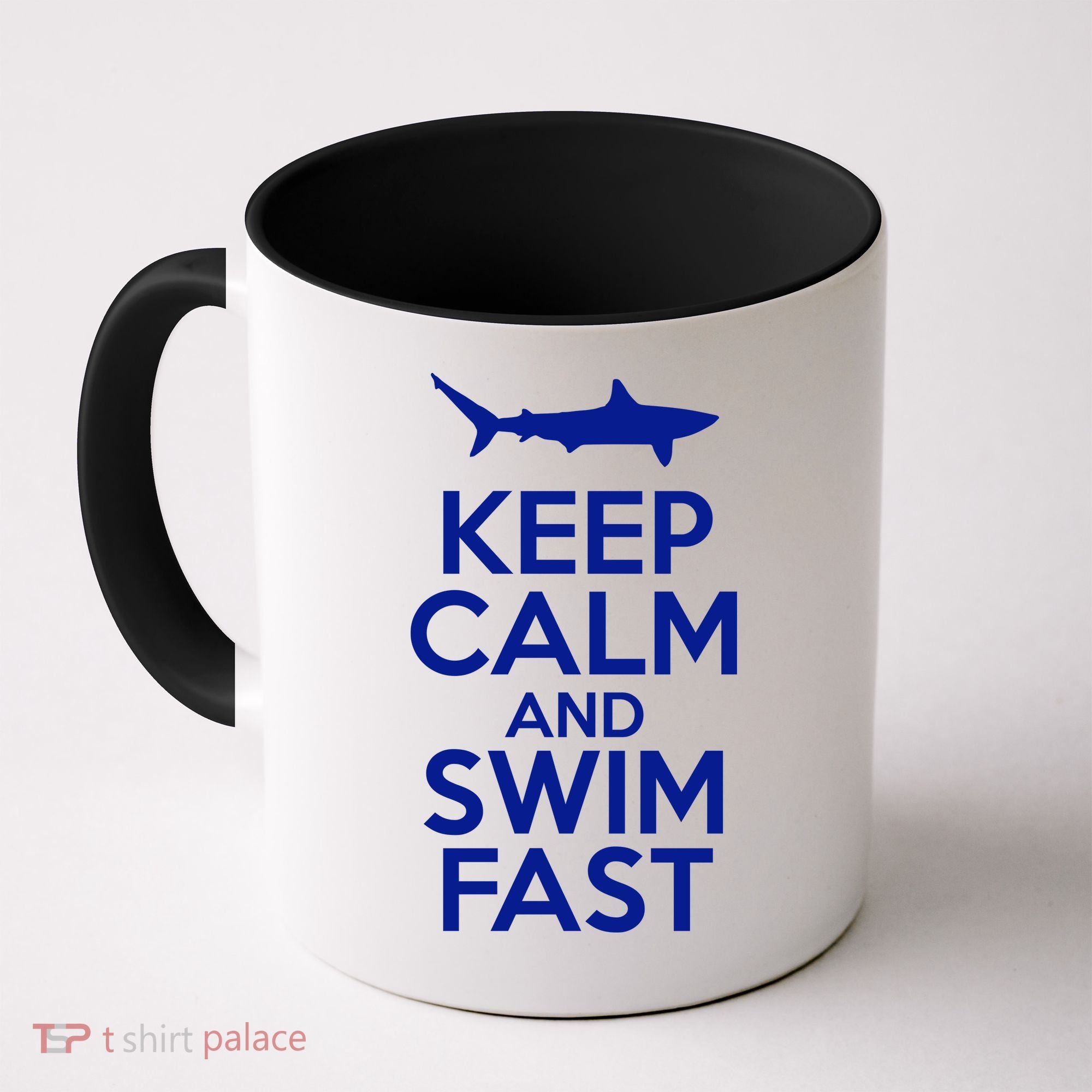 Keep Calm And Swim Fast Coffee Mug