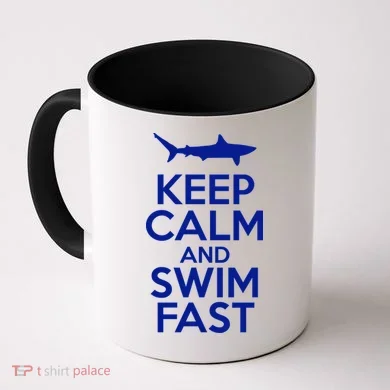Keep Calm And Swim Fast Coffee Mug