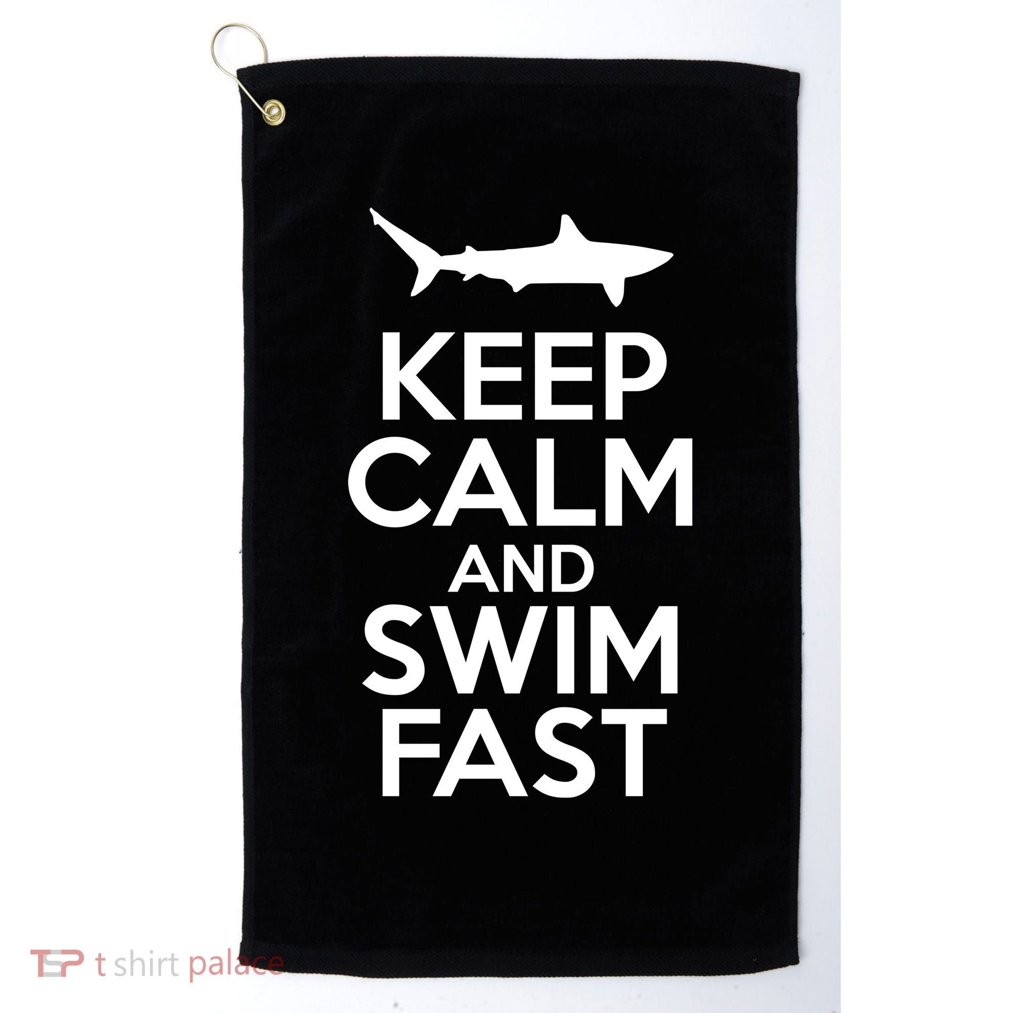 Keep Calm And Swim Fast Golf Towel