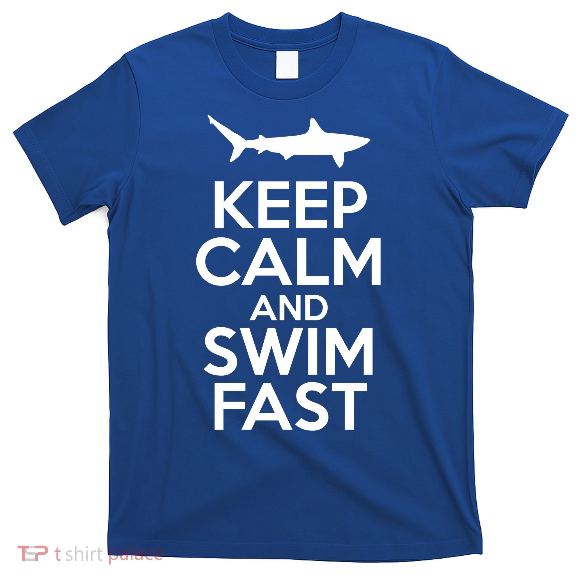 Keep Calm And Swim Fast T-Shirt