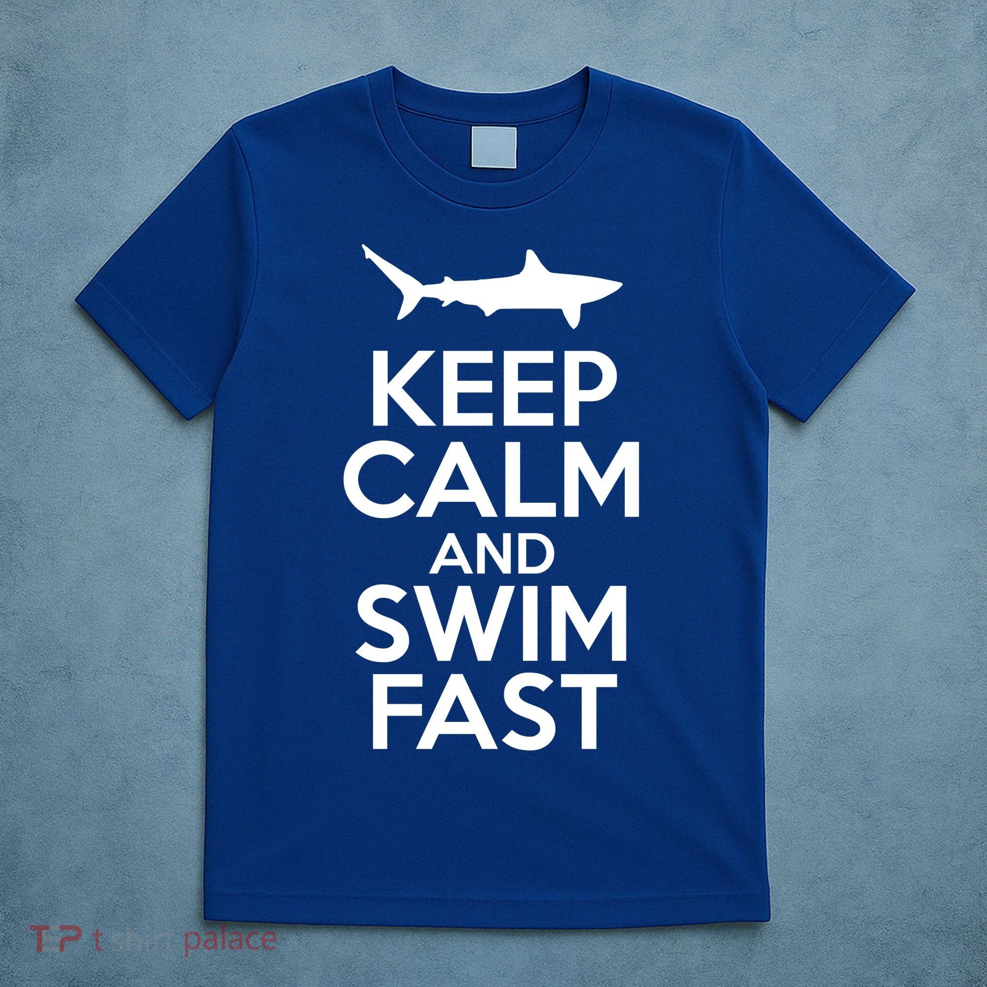 Keep Calm And Swim Fast T-Shirt