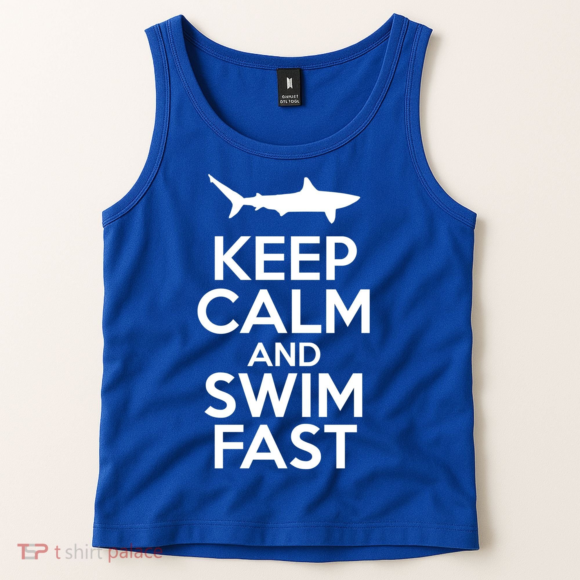 Keep Calm And Swim Fast Tank Top