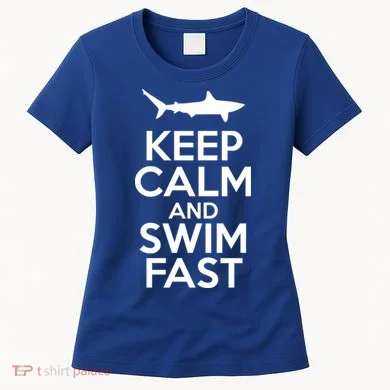 Keep Calm And Swim Fast Women's T-Shirt