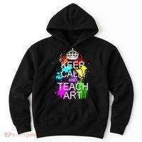 Keep Calm And Teach Art Hoodie thumb 0