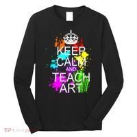 Keep Calm And Teach Art Long Sleeve Shirt thumb 0