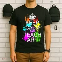 Keep Calm And Teach Art T-Shirt thumb 6
