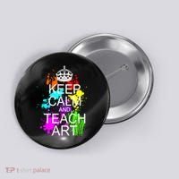 Keep Calm And Teach Art Button thumb 0