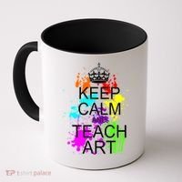 Keep Calm And Teach Art Coffee Mug thumb 0