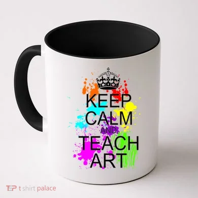 Keep Calm And Teach Art Coffee Mug
