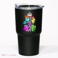 Keep Calm And Teach Art Tumbler thumb 0
