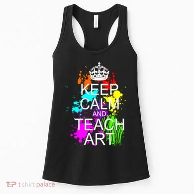 Keep Calm And Teach Art Women's Tank Top