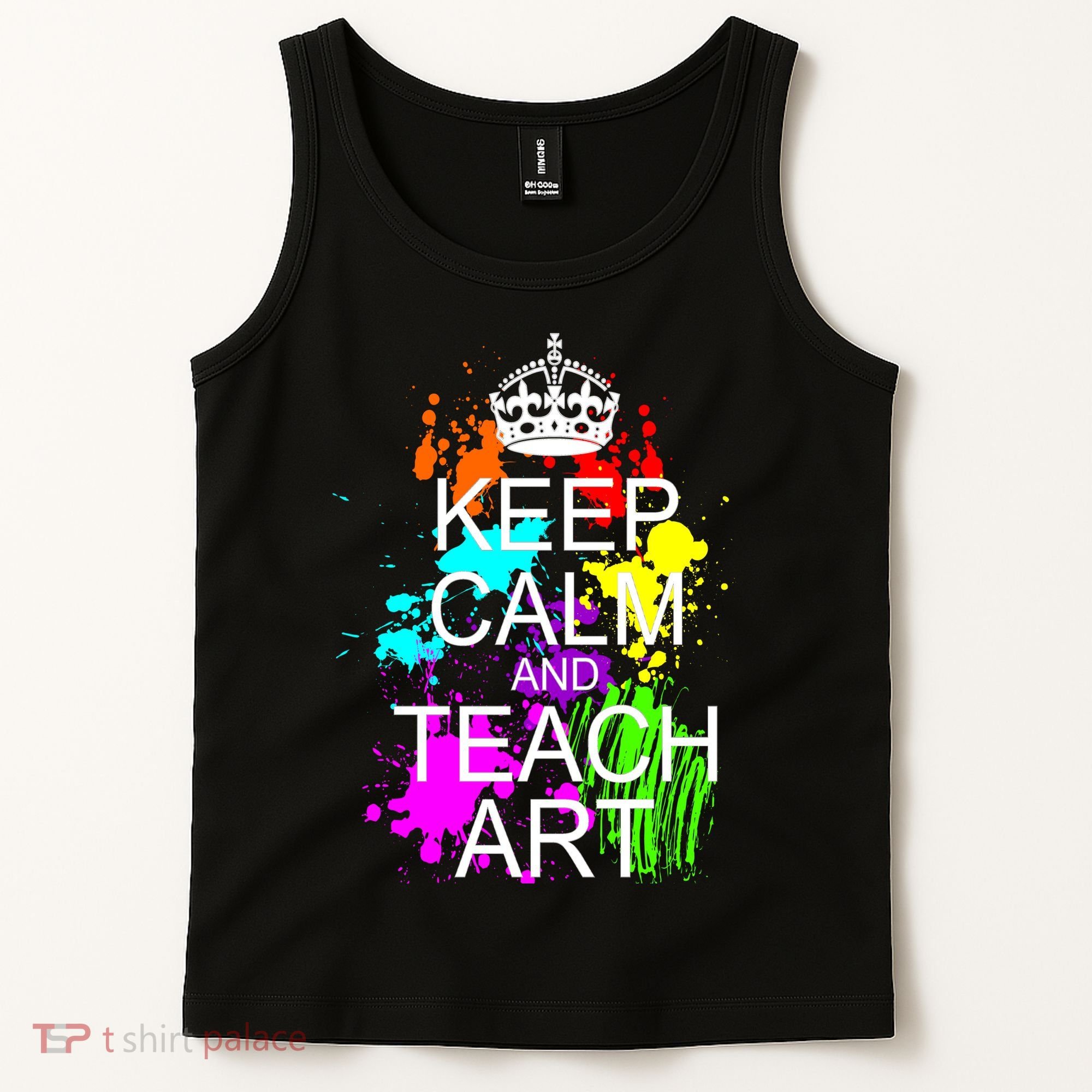 Keep Calm And Teach Art Tank Top